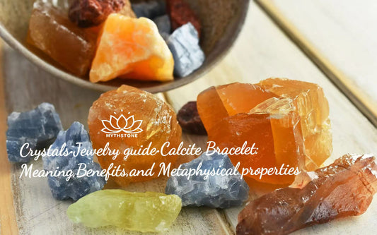 crystals · jewelry guide · Calcite Bracelet: Meaning, Benefits, and Metaphysical Properties