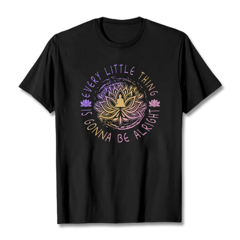 Mythstone Every Little Thing Is Gonna Be Alright Tee T-shirt