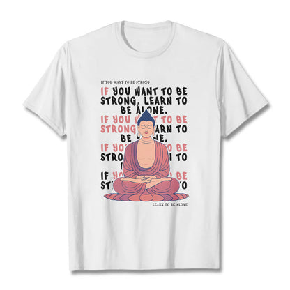 Mythstone If You Want To Be Strong Tee T-shirt