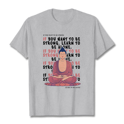 Mythstone If You Want To Be Strong Tee T-shirt