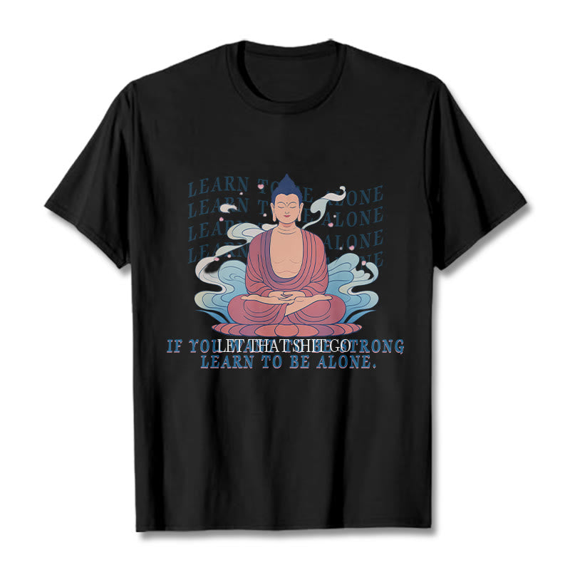 Mythstone Learn To Be Alone Tee T-shirt