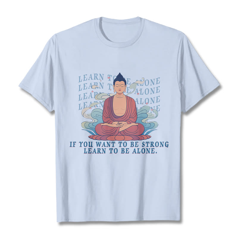 Mythstone Learn To Be Alone Tee T-shirt