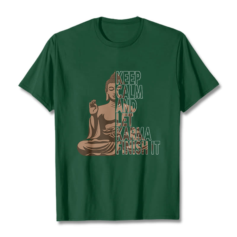 Mythstone KEEP CALM AND LET KARMA FINISH IT Tee T-shirt