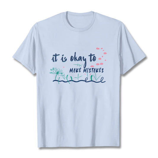 Mythstone It Is Okay To Make Mistakes Tee T-shirt