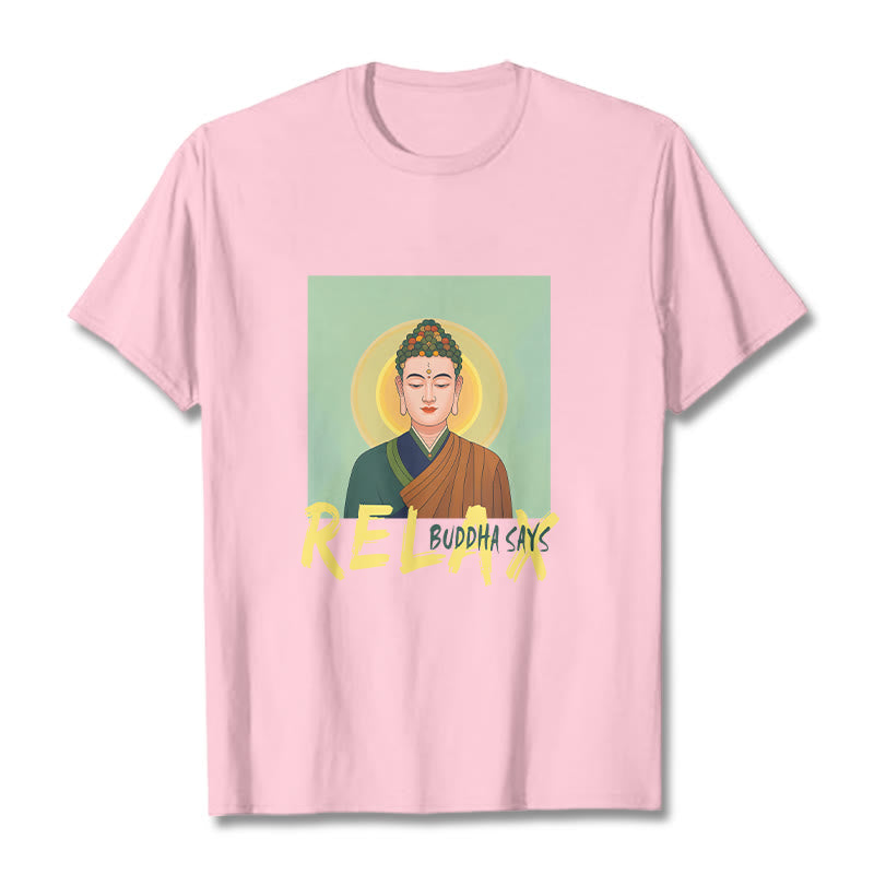 Mythstone Buddha Says Relax Buddha Tee T-shirt