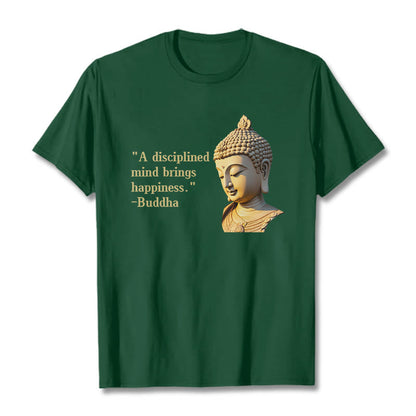 Mythstone A Disciplined Mind Brings Happiness Buddha Tee T-shirt