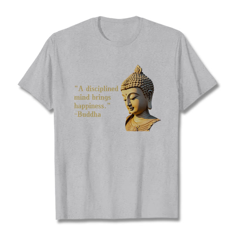 Mythstone A Disciplined Mind Brings Happiness Buddha Tee T-shirt