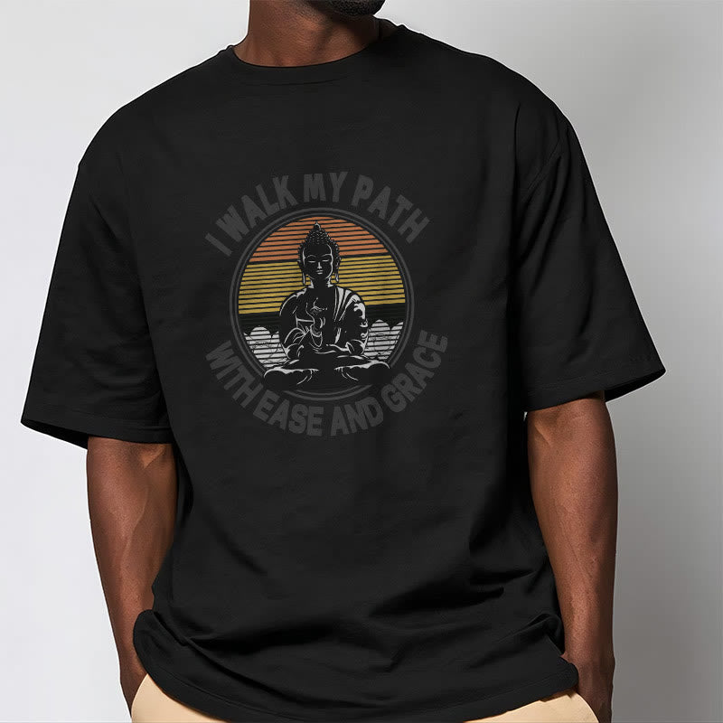 Mythstone I Walk My Path With Ease And Grace Tee T-shirt