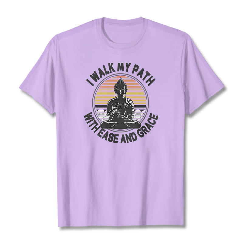 Mythstone I Walk My Path With Ease And Grace Tee T-shirt