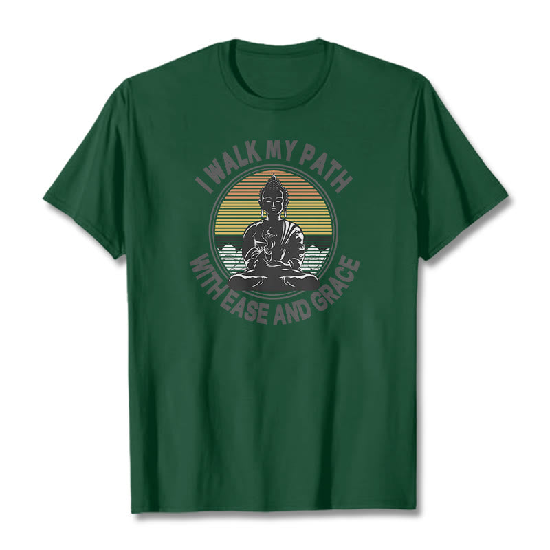 Mythstone I Walk My Path With Ease And Grace Tee T-shirt