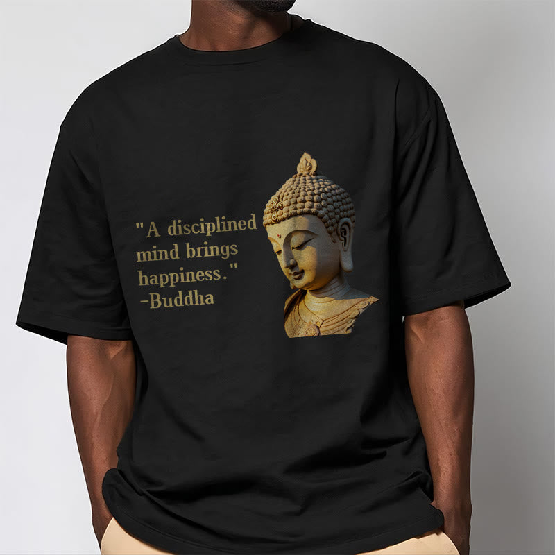 Mythstone A Disciplined Mind Brings Happiness Buddha Tee T-shirt