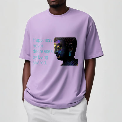 Mythstone Happiness Never Decreases By Being Shared Buddha Tee T-shirt