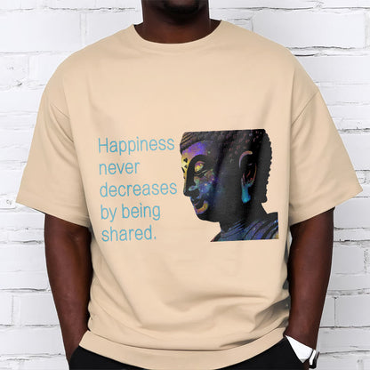 Mythstone Happiness Never Decreases By Being Shared Buddha Tee T-shirt