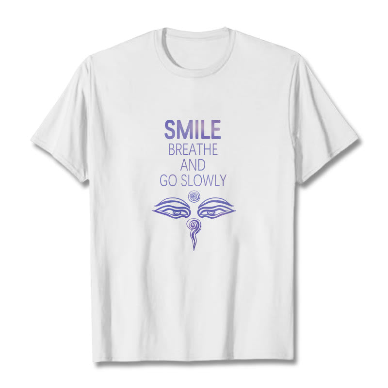 Mythstone SMILE BREATHE AND GO SLOWLY Eye Tee T-shirt