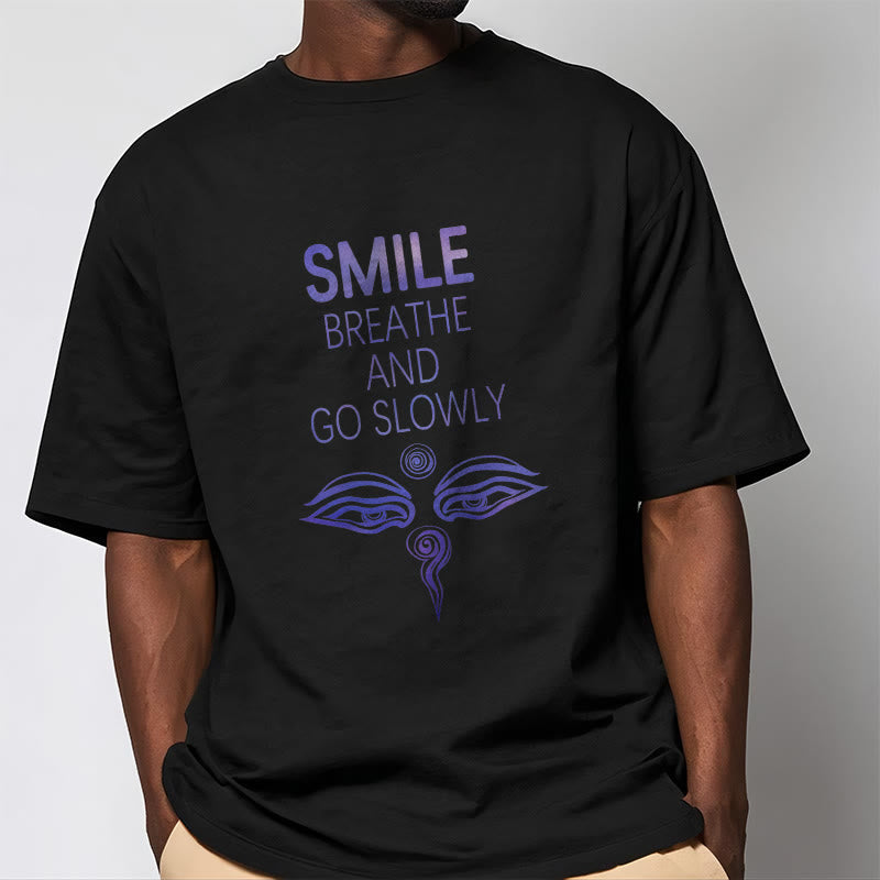 Mythstone SMILE BREATHE AND GO SLOWLY Eye Tee T-shirt