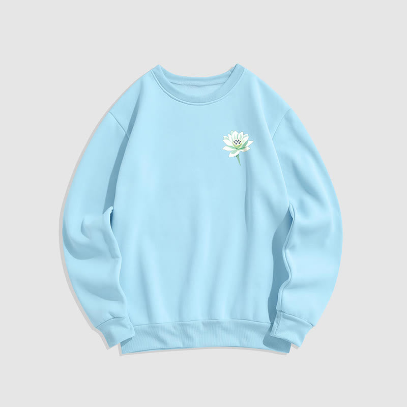 Mythstone Lotus Never Be Controlled By Three Things Fleece Lined Sweatshirt