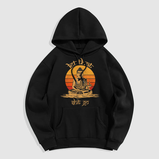 Mythstone Let That Shit Go Buddha Polyester Fleece Lined Hoodie