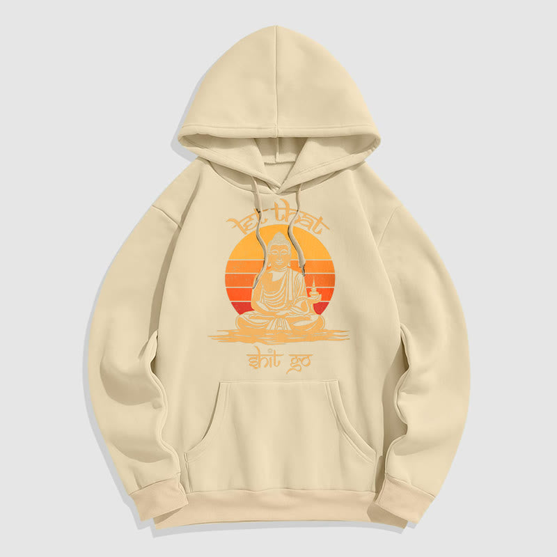 Mythstone Let That Shit Go Buddha Polyester Fleece Lined Hoodie