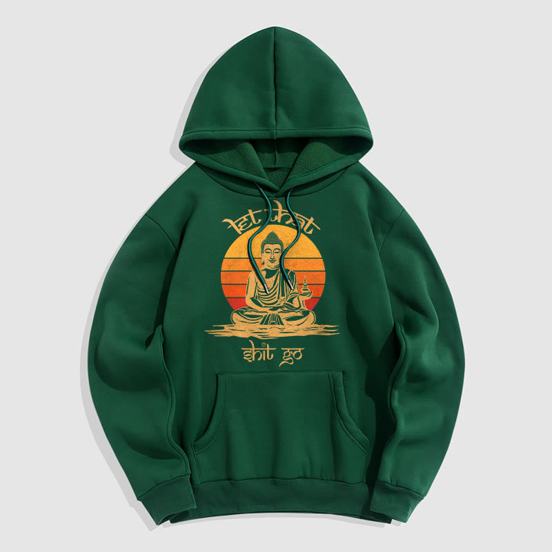 Mythstone Let That Shit Go Buddha Polyester Fleece Lined Hoodie