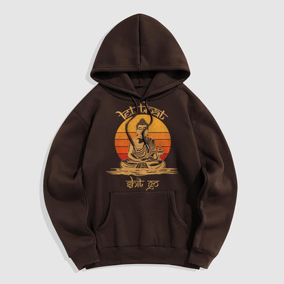 Mythstone Let That Shit Go Buddha Polyester Fleece Lined Hoodie