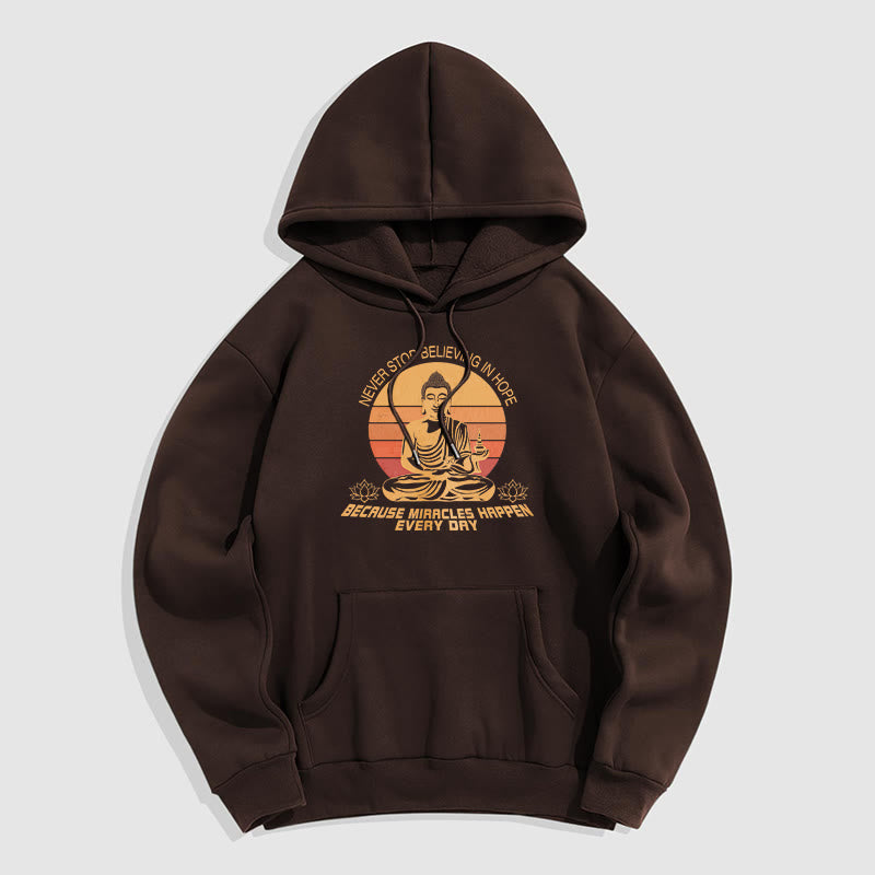 Mythstone Never Stop Believing In Hope Buddha Polyester Fleece Lined Hoodie