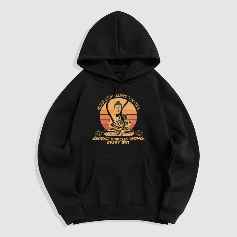 Mythstone Never Stop Believing In Hope Buddha Polyester Fleece Lined Hoodie