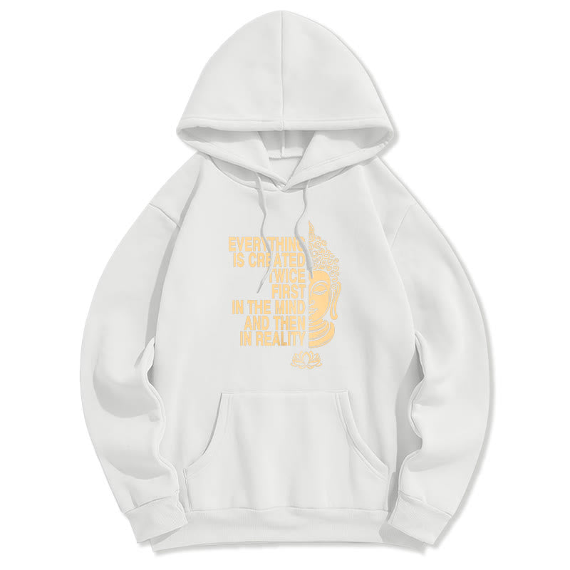 Mythstone Everything Is Created Twice First In The Mind And Then In Reality Buddha Polyester Fleece Lined Hoodie