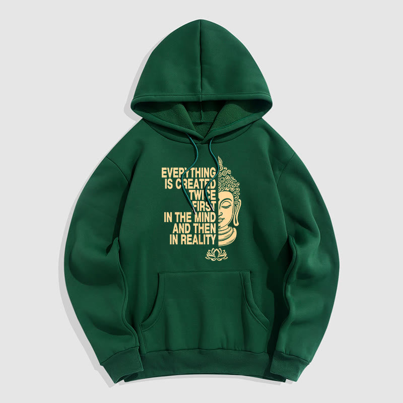 Mythstone Everything Is Created Twice First In The Mind And Then In Reality Buddha Polyester Fleece Lined Hoodie