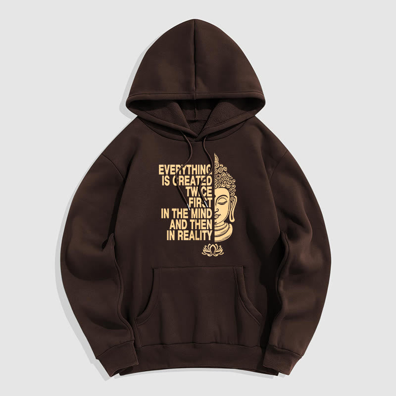 Mythstone Everything Is Created Twice First In The Mind And Then In Reality Buddha Polyester Fleece Lined Hoodie