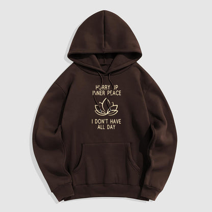 Sudadera con capucha forrada de vellón de poliéster Mythstone "Date prisa, paz interior, no tengo todo el día" Lotus 