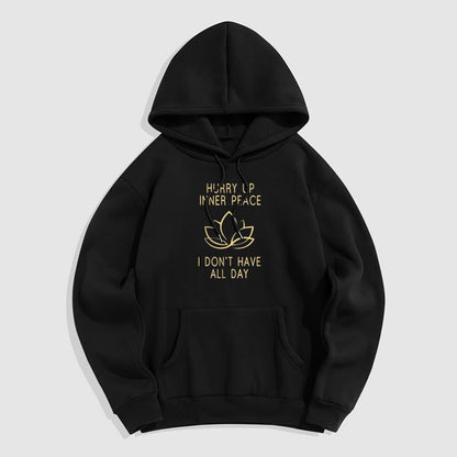 Sudadera con capucha forrada de vellón de poliéster Mythstone "Date prisa, paz interior, no tengo todo el día" Lotus 