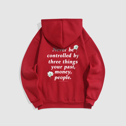 Mythstone Lotus Never Be Controlled By Three Things Fleece Lined Polyester Hoodie