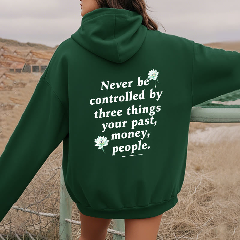 Mythstone Lotus Never Be Controlled By Three Things Fleece Lined Polyester Hoodie