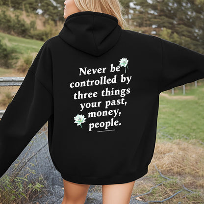 Mythstone Lotus Never Be Controlled By Three Things Fleece Lined Polyester Hoodie