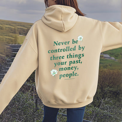 Mythstone Lotus Never Be Controlled By Three Things Fleece Lined Polyester Hoodie