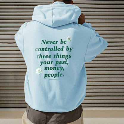 Mythstone Lotus Never Be Controlled By Three Things Fleece Lined Polyester Hoodie