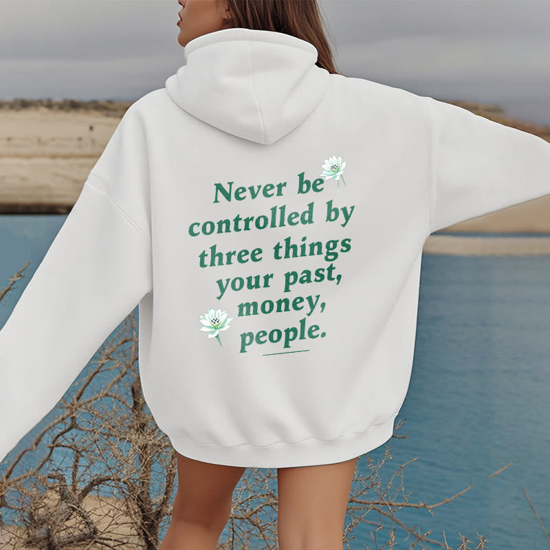 Mythstone Lotus Never Be Controlled By Three Things Fleece Lined Polyester Hoodie