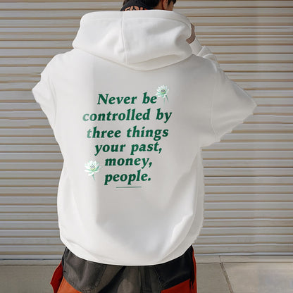 Mythstone Lotus Never Be Controlled By Three Things Fleece Lined Polyester Hoodie