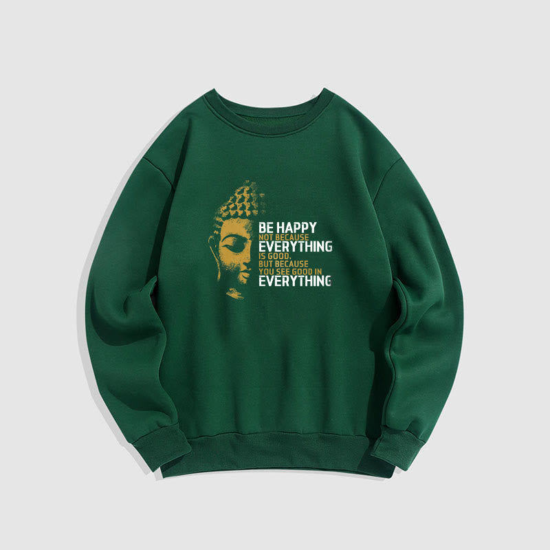 Mythstone You See Good In Everything Fleece Lined Polyester Sweatshirt