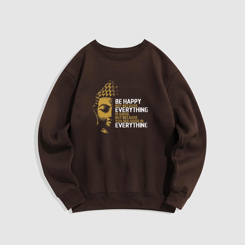 Mythstone You See Good In Everything Fleece Lined Polyester Sweatshirt