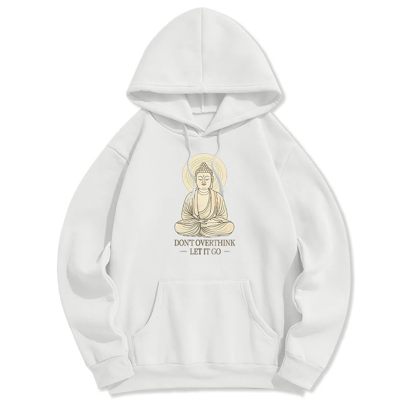 Mythstone Don't Overthink Let It Go Buddha Polyester Fleece Lined Hoodie