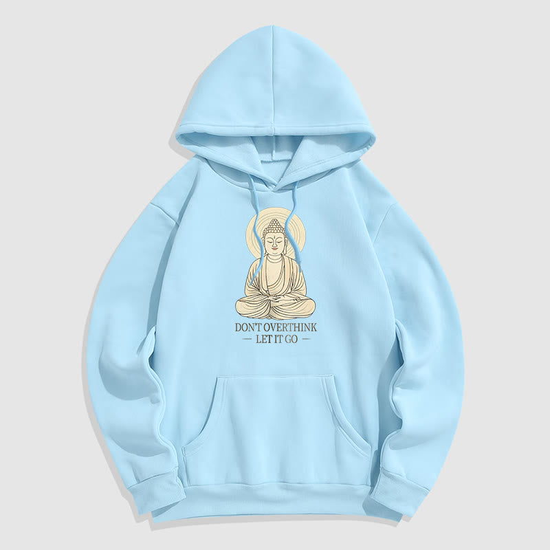 Mythstone Don't Overthink Let It Go Buddha Polyester Fleece Lined Hoodie