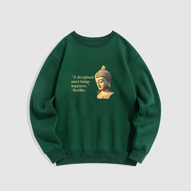 Mythstone A Disciplined Mind Brings Happiness Buddha Fleece Lined Polyester Sweatshirt