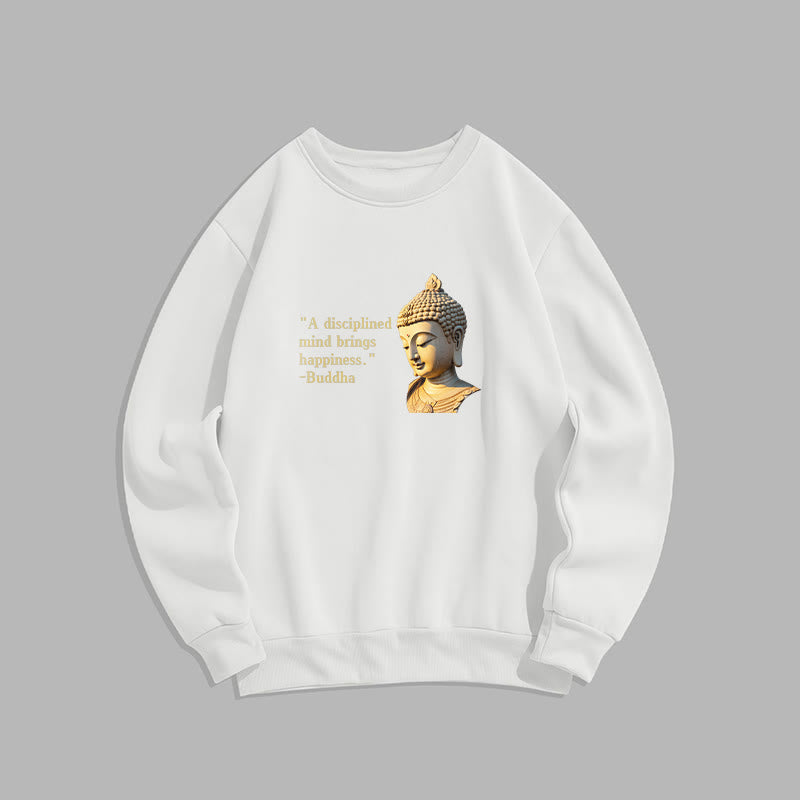 Mythstone A Disciplined Mind Brings Happiness Buddha Fleece Lined Polyester Sweatshirt