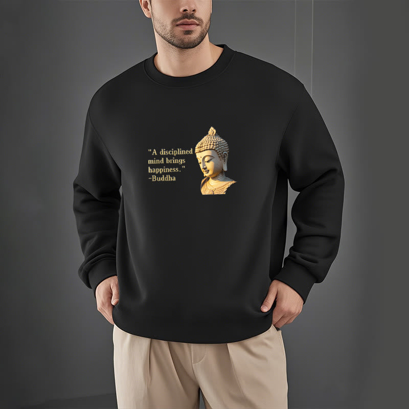 Mythstone A Disciplined Mind Brings Happiness Buddha Fleece Lined Polyester Sweatshirt