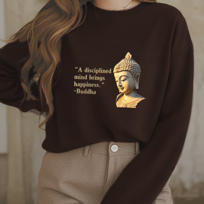 Mythstone A Disciplined Mind Brings Happiness Buddha Fleece Lined Polyester Sweatshirt