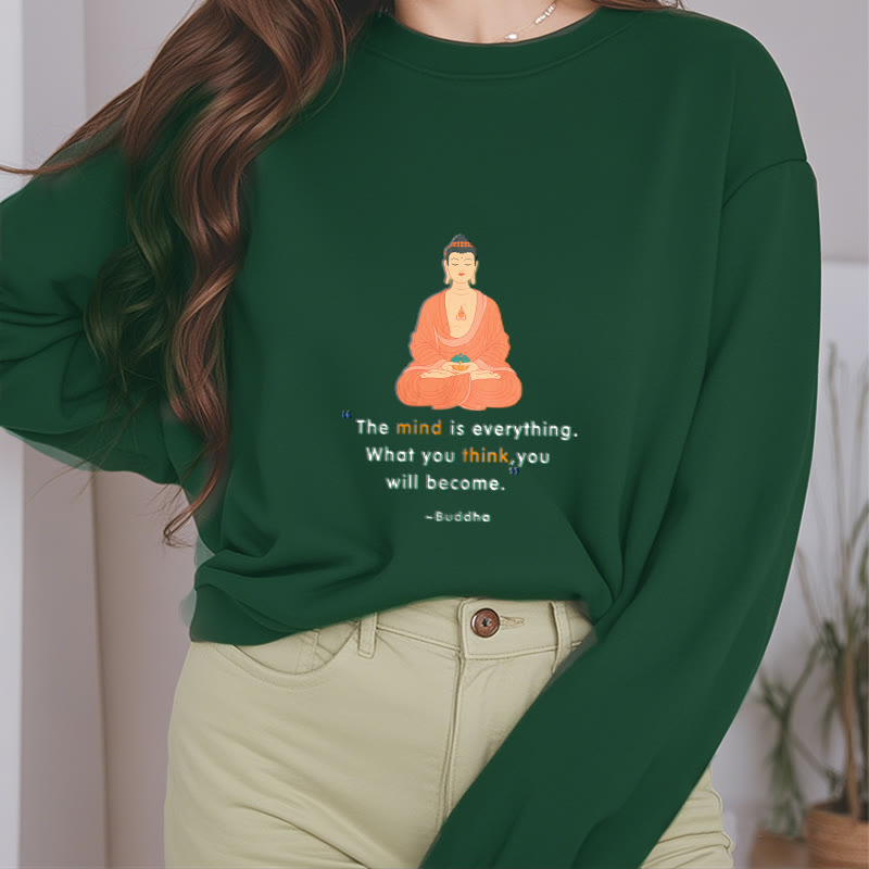 Mythstone The Mind Is Everything Meditation Buddha Think Fleece Lined Polyester Sweatshirt