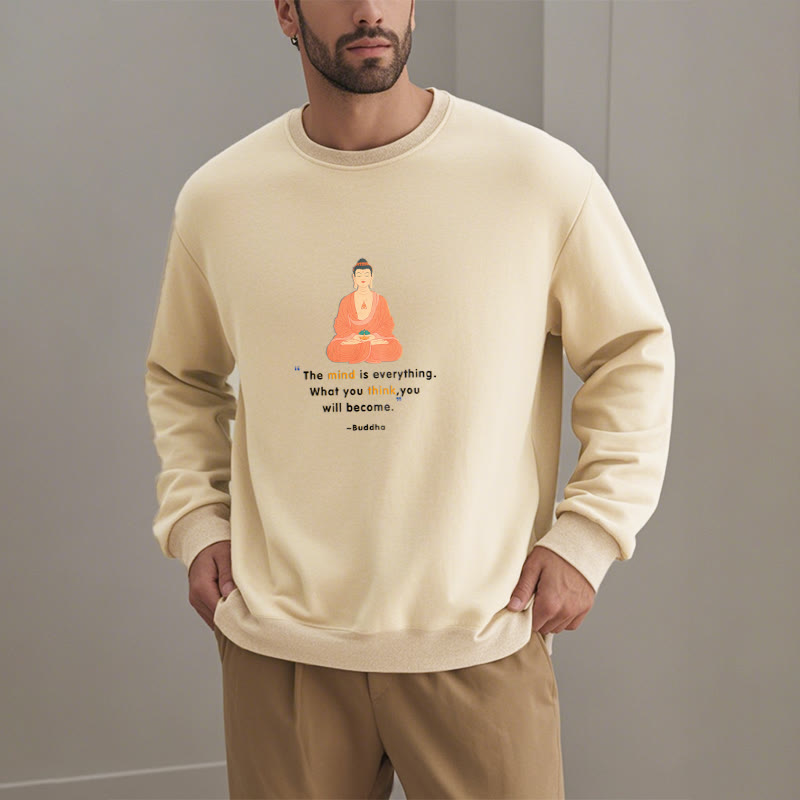 Mythstone The Mind Is Everything Meditation Buddha Think Fleece Lined Polyester Sweatshirt