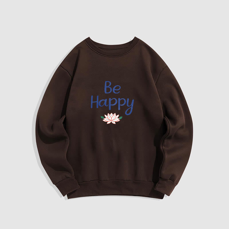 Mythstone BE HAPPY Lotus Soft Fleece Lined Sweatshirt