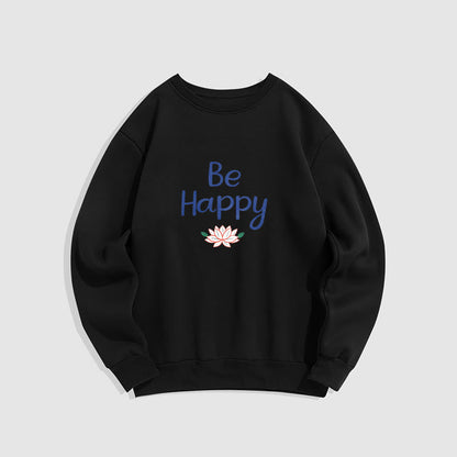 Mythstone BE HAPPY Lotus Soft Fleece Lined Sweatshirt